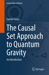 Book Cover for The Causal Set Approach to Quantum Gravity by Sumati Surya