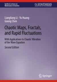 Book Cover for Chaotic Maps, Fractals, and Rapid Fluctuations by Liangliang Li, Yu Huang, Goong Chen