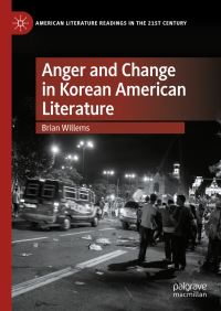 Book Cover for Anger and Change in Korean American Literature by Brian Willems