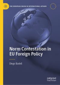 Book Cover for Norm Contestation in EU Foreign Policy by Diego Badell