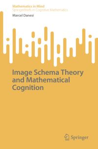 Book Cover for Image Schema Theory and Mathematical Cognition by Marcel Danesi