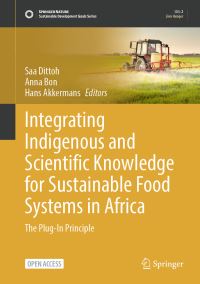 Book Cover for Integrating Indigenous and Scientific Knowledge for Sustainable Food Systems in Africa by J S Dittoh, Anna Bon, Hans Akkermans