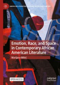 Book Cover for Emotion, Race, and Space in Contemporary African American Literature by Marijana MikiÔc