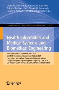 Book Cover for Health Informatics and Medical Systems and Biomedical Engineering by Abeer Alsadoon, Farzan Shenavarmasouleh, Soheyla Amirian, Farid Ghareh Mohammadi, Hamid R Arabnia, Leonidas Deligiannidis