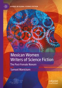 Book Cover for Mexican Women Writers of Science Fiction by Samuel Manickam