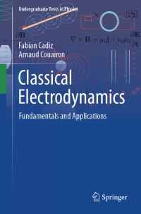 Book Cover for Classical Electrodynamics by Fabian Cadiz, Arnaud Couairon