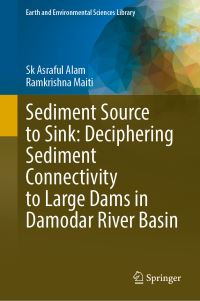 Book Cover for Sediment Source to Sink by Sk Asraful Alam, Ramkrishna Maiti