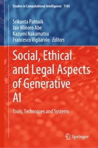 Book Cover for Social, Ethical and Legal Aspects of Generative AI by Srikanta Patnaik, Jair Minoro Abe, Kazumi Nakamatsu, Francesco Vigliarolo