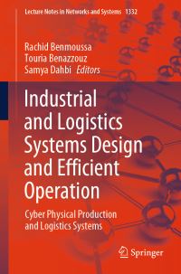 Book Cover for Industrial and Logistics Systems Design and Efficient Operation by Rachid Benmoussa, Touria Benazzouz, Samya Dahbi