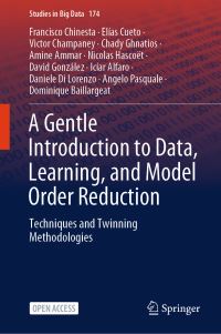 Book Cover for A Gentle Introduction to Data, Learning, and Model Order Reduction by Francisco Chinesta