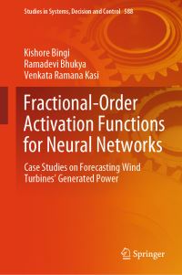 Book Cover for Fractional-Order Activation Functions for Neural Networks by Kishore Bingi, Ramadevi Bhukya, Venkata Ramana Kasi