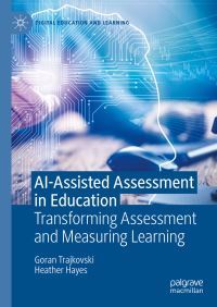 Book Cover for AI-Assisted Assessment in Education by Goran Trajkovski, Heather Hayes