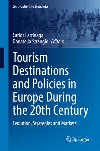 Book Cover for Tourism Destinations and Policies in Europe During the 20th Century by Carlos Larrinaga, Donatella Strangio