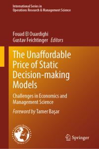 Book Cover for The Unaffordable Price of Static Decision-Making Models by Fouad El Ouardighi, Gustav Feichtinger