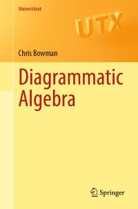 Book Cover for Diagrammatic Algebra by Chris Bowman