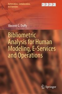 Book Cover for Bibliometric Analysis for Human Modeling, E-Services and Operations by Vincent G Duffy