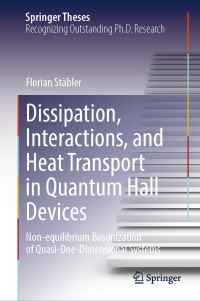 Book Cover for Dissipation, Interactions, and Heat Transport in Quantum Hall Devices by Florian Stäbler