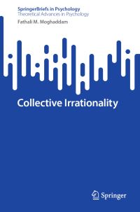 Book Cover for Collective Irrationality by Fathali M Moghaddam