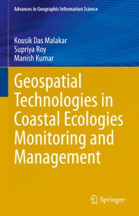 Book Cover for Geospatial Technologies in Coastal Ecologies Monitoring and Management by Kousik Das Malakar, Supriya Roy, Manish Kumar