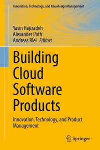 Book Cover for Building Cloud Software Products by Yasin Hajizadeh, Alexander Poth, Andreas Riel