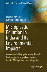 Book Cover for Microplastic Pollution in India and Its Environmental Impacts by Pradeep Khyalia, Sangita Yadav