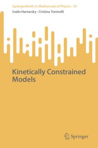 Book Cover for Kinetically Constrained Models by Ivailo Hartarsky, Cristina Toninelli