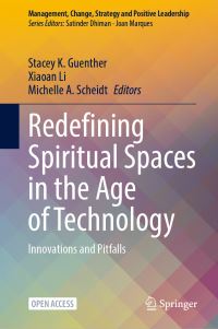 Book Cover for Redefining Spiritual Spaces in the Age of Technology by Stacey K Guenther, Xiaoan Li, Michelle A Scheidt