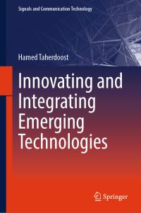 Book Cover for Innovating and Integrating Emerging Technologies by Hamed Taherdoost
