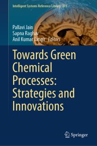 Book Cover for Towards Green Chemical Processes by Pallavi Jain, Sapna Raghav, Anil Kumar Jangir