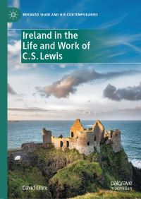 Book Cover for Ireland in the Life and Work of C.S. Lewis by David Clare