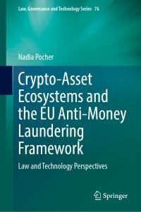 Book Cover for Crypto-Asset Ecosystems and the EU Anti-Money Laundering Framework by Nadia Pocher