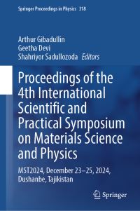 Book Cover for Proceedings of the 4th International Scientific and Practical Symposium on Materials Science and Physics by Arthur Gibadullin, Geetha Devi, Shahriyor Sadullozoda