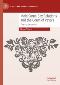 Book Cover for Male Same-Sex Relations and the Court of Peter I by Hanna Filipova
