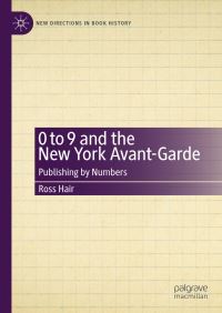 Book Cover for 0 to 9 and the New York Avant-Garde by Ross Hair