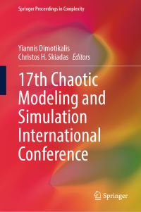 Book Cover for 17th Chaotic Modeling and Simulation International Conference by Yiannis Dimotikalis, Christos H Skiadas