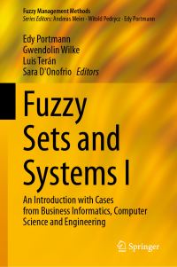 Book Cover for Fuzzy Sets and Systems I by Edy Portmann, Gwendolin Wilke, Luis Fernando Terán Tamayo, Sara DOnofrio