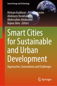 Book Cover for Smart Cities for Sustainable and Urban Development by Hicham Kaddouri, Firyal Latrache, Abdelaziz Benkhalifa, Abderrahim Abidouche, Najwa Jbira