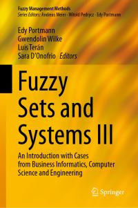 Book Cover for Fuzzy Sets and Systems Volume III by Edy Portmann, Gwendolin Wilke, Luis Fernando Terán Tamayo, Sara DOnofrio