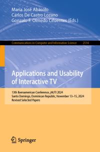 Book Cover for Applications and Usability of Interactive TV by María José Abásolo, Carlos De Castro Lozano, Gonzalo F Olmedo Cifuentes