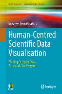 Book Cover for Human-Centred Scientific Data Visualisation by Robertas Damasevicius