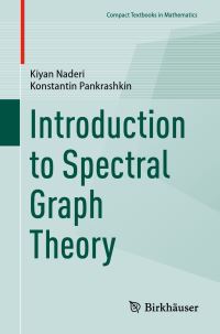 Book Cover for Introduction to Spectral Graph Theory by Kiyan Naderi, Konstantin Pankrashkin