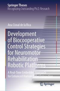 Book Cover for Development of Biocooperative Control Strategies for Neuromotor Rehabilitation Robotic Platforms by Ana Cisnal de la Rica