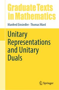 Book Cover for Unitary Representations and Unitary Duals by Manfred Einsiedler, Thomas Ward