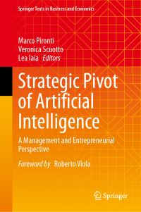 Book Cover for Strategic Pivot of Artificial Intelligence by Marco Pironti, Veronica Scuotto, Lea Iaia