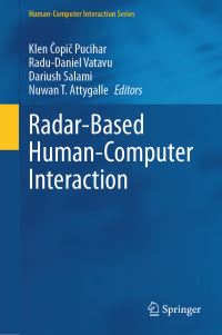 Book Cover for Radar-Based Human-Computer Interaction by Klen Copic Pucihar, RaduDaniel Vatavu, Dariush Salami, Nuwan T Attygalle