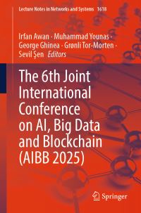 Book Cover for The 6th Joint International Conference on AI, Big Data and Blockchain (AIBB 2025) by Big Data and Blockchain Joint International Conference on AI