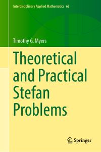 Book Cover for Theoretical and Practical Stefan Problems by Timothy G Myers