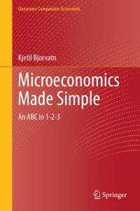 Book Cover for Microeconomics Made Simple by Kjetil Bjorvatn