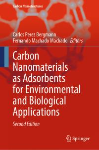 Book Cover for Carbon Nanomaterials as Adsorbents for Environmental and Biological Applications by Carlos Pérez Bergmann, Fernando Machado Machado