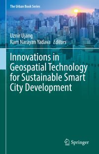 Book Cover for Innovations in Geospatial Technology for Sustainable Smart City Development by Uznir Ujang, Ram Narayan Yadava